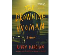 Robyn Harding The Drowning Woman (Copertina rigida)