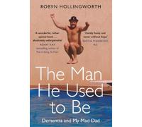 Robyn Hollingworth The Man He Used To Be (Tascabile)