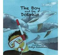 Robyn Kahukiwa The Boy and the Dolphin (Tascabile)