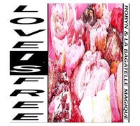 Robyn & La Bagatelle Magique - Love Is Free