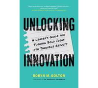 Robyn M Bolton Unlocking Innovation (Tascabile)