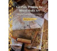 Robyn McClendon Gel Plate Printing for Mixed-Media Art (Copertina rigida)