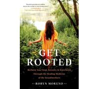 Robyn Moreno Get Rooted (Copertina rigida)