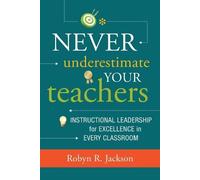 Robyn R. Jackson Never Underestimate Your Teachers (Tascabile)