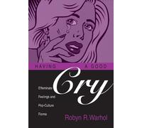 Robyn R Warhol Having a Good Cry (Tascabile)