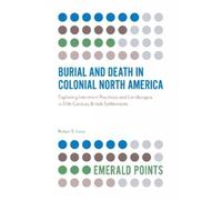 Robyn S. Lacy Burial and Death in Colonial North America (Tascabile)