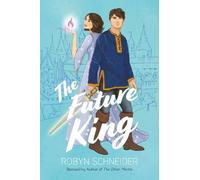 Robyn Schneider The Future King (Copertina rigida) Emry Merlin