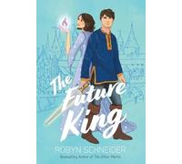 Robyn Schneider The Future King (Tascabile) Emry Merlin