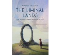 Robyn Sheldon The Liminal Lands (Tascabile)
