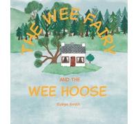 Robyn Smith The Wee Fairy and the Wee Hoose (Copertina rigida)