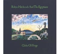 Robyn (& The Egyptians) Hitchcock - Globe of Frogs