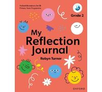 Robyn Turner Oxford Resources for IB PYP: My Reflection Journal Grad (Tascabile)