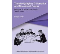 Robyn Tyler Translanguaging, Coloniality and Decolonial Cracks (Tascabile)