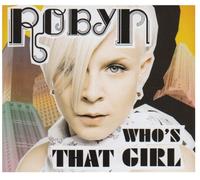 Robyn - Whos That Girl