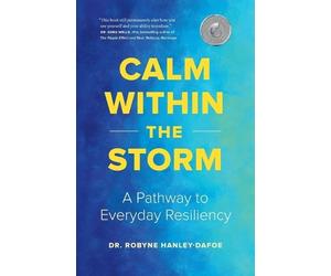 Robyne Hanley-Dafoe Calm Within the Storm (Tascabile)