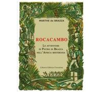 Rocacambo. Le avventure di Pietro Di Brazza nell'Africa misteriosa