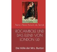 ROCAMBOLE UND DAS ELEND VON LONDON (4): Die Hölle der Mrs. Burton