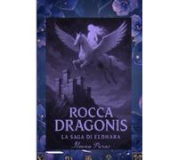 ROCCA DRAGONIS: LA SAGA DI ELDHARA