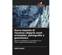 Rocce basiche di Texenna (Algeria nord-orientale): petrografia e geochimica: Approccio metallogenico e correlazione con le cinture orogeniche perimediterranee