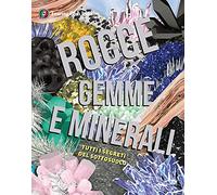 Rocce, gemme e minerali