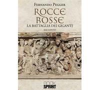 Rocce rosse. La battaglia dei giganti