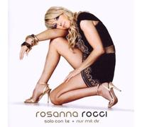 Rocci, Rosanna - Solo Con Te: Nur Mit Dir