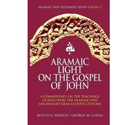 Rocco a Errico George M Lamsa Aramaic Light on the Gospel of John (Tascabile)