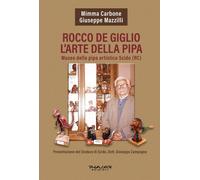 Rocco De Giglio. L'arte della pipa - [Phasar Edizioni]
