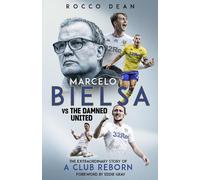 Rocco Dean Marcelo Bielsa vs The Damned United (Copertina rigida)