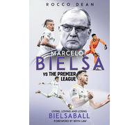 Rocco Dean Bryn Law (forwo Marcelo Bielsa vs The Premier Lea (Copertina rigida)