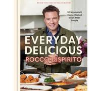 Rocco DiSpirito Everyday Delicious (Copertina rigida)