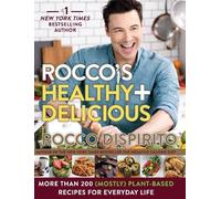 Rocco DiSpirito Rocco's Healthy & Delicious (Copertina rigida)