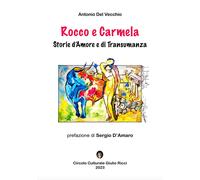 Rocco e Carmela. Storie d'amore e di transumanza - [EBS Print]