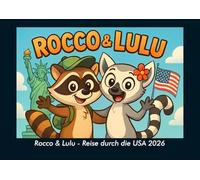 Rocco & Lulu - Reise durch die USA 2026 Fotokalender DIN A4: Monatskalender mit Kinder-Motiven von Tieren, Reisen, Freundschaft und Abenteuern