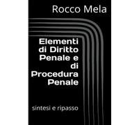 Rocco Mela Elementi di Diritto Penale e di Procedura Penale (Tascabile)