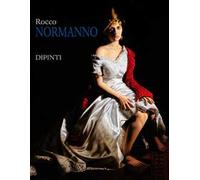 Rocco Normanno. Dipinti. Ediz. a colori