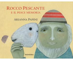Rocco Pescante e il pesce memoria. Ediz. a colori [Hardcover] [Mar 21, 2019] Pap