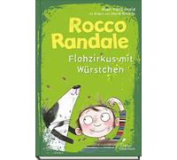 Rocco Randale 02 - Flohzirkus mit Würstchen: Rocco Randale, Band 2