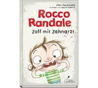 Rocco Randale 11 - Zoff mit Zahnarzt: Rocco Randale, Band 11