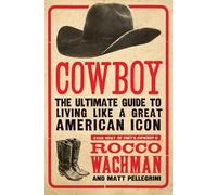 Rocco Wachman Matthew A. Pellegrini Cowboy (Tascabile)
