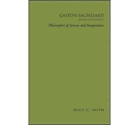 Roch C. Smith Gaston Bachelard, Revised and Updated (Copertina rigida)