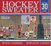 Roch Carrier The Hockey Sweater, Anniversary Edition (Copertina rigida)