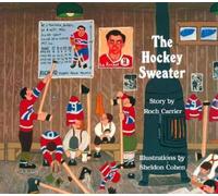 Roch Carrier The Hockey Sweater (Copertina rigida)