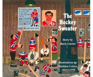 Roch Carrier The Hockey Sweater (Copertina rigida)