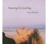 Roch, Gina - Dawning Of A New Way