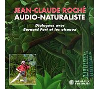Jean Claude Roche – Dialogues Avec Bernard Fort Et Les Oiseaux – CD – Cofanetto – NAXOS
