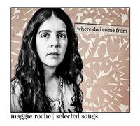 Roche, Maggie - Where Do I Come From (2 CD)