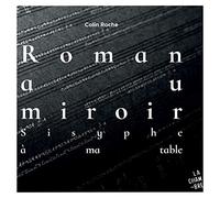 Colin Roche Colin Roche: Roman Au Miroir. Sisyphe À Ma Table (CD) Album