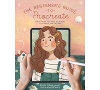 Roché Woodworth The Beginner’s Guide to Procreate (Tascabile)