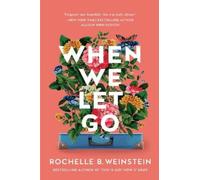 Rochelle B. Weinstein When We Let Go (Tascabile)
